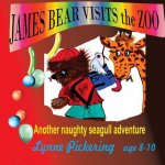 James Bear visits the Zoo: Another Naughty Seagull adventure