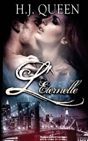 L'ÉTERNELLE - Tome 3