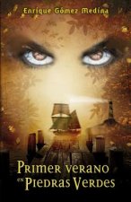Primer verano en Piedras Verdes: Libro juvenil de Aventuras, Suspense y Fantasía (a partir de 12 a?os)