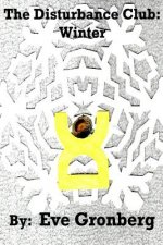 The Disturbance Club: Winter