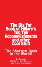 The Big Fat Book of Hillary's Top Ten Accomplishments: The Shortest Book in the World!
