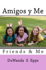 Amigos y Me: Friends & Me
