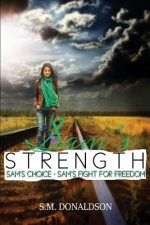 Sam's Strength: The Sam Series Set