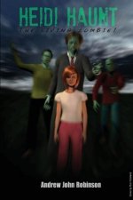 Heidi Haunt: The Living Zombie!