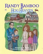 Randy Bamboo: in Hog Heaven
