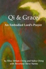 Qi and Grace: An Embodied Lord's Prayer