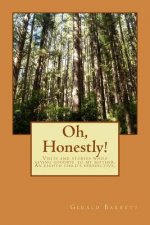 Oh, Honestly!: Visits and stories of a long goodbye to my mother. An eighth child's perspective.
