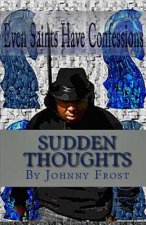 Sudden Thoughts: Poetic Knight's Sudden Thoughts