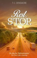 Rest. Stop.: On-the-Go 