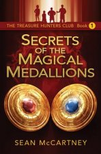 The Treasure Hunters Club: Secrets of the Magical Medallions