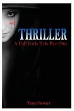 Thriller: A Call Girl's Tale Part One