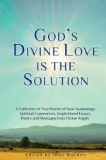 God's Divine Love is the Solution