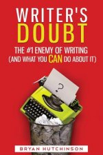 Writer's Doubt: The #1 Enemy of Writing (and What You Can Do About It)