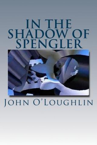 In the Shadow of Spengler