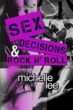 Sex, Decisions & Rock n' Roll