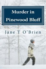 Murder in Pinewood Bluff: Mystery in a Mountain Town