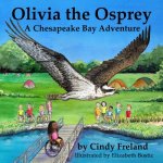 Olivia the Osprey: A Chesapeake Bay Adventure