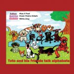 Toto and His Friends talk Alphabets: (children'sbook, animals, and Alphabets