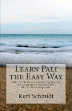 Learn Pali the Easy Way: Pali in 10 Easy Lessons including the complete bilingual text of the Milindapanha
