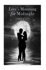 Love's Mourning for Midnight: Sonnets of Love