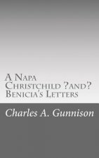 A Napa Christchild ?and? Benicia's Letters