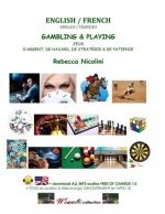 Anglais / Francais: Jeux d'Argent, de Hasard, de Strategie & de Patience: Version noir & blanc