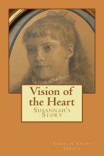 Vision of the Heart: Susannah's Story