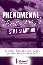Phenomenal, That's Me!: (Still Standing)