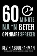 60 Minute Na 'N Beter Openbare Spreker: Raak Beter. Lewer beter. Voel Beter.