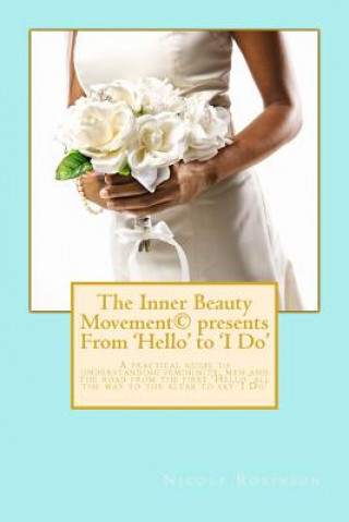 The Inner Beauty Movement presents From 'Hello' to 'I Do'