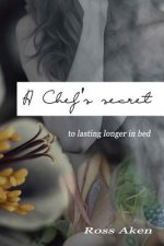 A Chef's Secret: To Lasting Longer In Bed