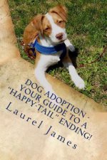 Dog Adoption - Your Guide to a 