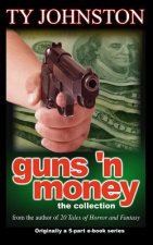 Guns 'n Money: The Collection