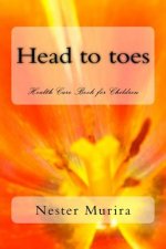 Head to toes: Health Care Book for Children