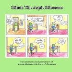 Dinah the Aspie Dinosaur: The adventures and misadventures of a young dinosaur with Asperger's Syndrome