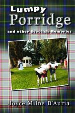Lumpy Porridge and Other Scottish Memories