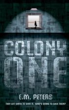 Colony One: They left Earth to save it. Who's going to save them?