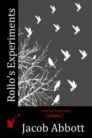 Rollo's Experiments