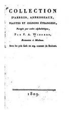 Collection d'arbres, arbrisseaux, plantes et oignons étrangers, rangée par ordre alphabétique (1809)