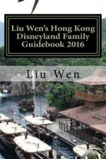 Liu Wen's Hong Kong Disneyland Family Guidebook 2016