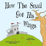 How The Snail Got His Wings