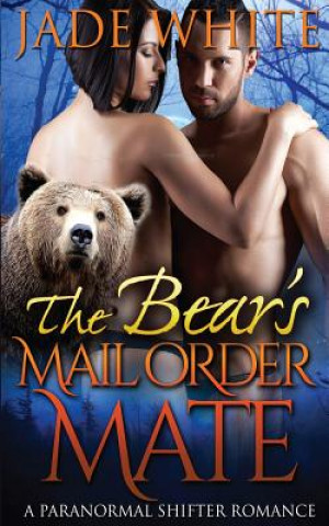 The Bear's Mail Order Mate