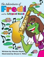 The Adventures Of Fredi And her Lily Pad Band