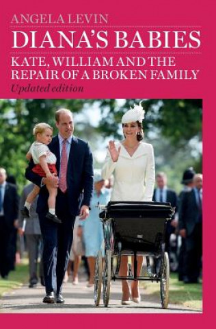 Diana's Babies: Kate, William and the repair of a broken family