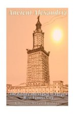 Ancient Alexandria: The History and Legacy of Egypt's Most Famous City