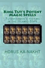 King Tut's Potent Magic Spells: Tutankhamon's Victims in the Islamic-State