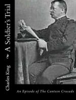 A Soldier's Trial: An Episode of The Canteen Crusade