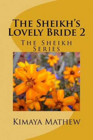 The Sheikh's Lovely Bride 2: The Sheikh Series