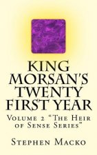 King Morsan's Twenty First Year: Volume 2 