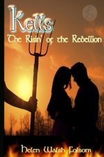 Kells: The Risin' of the Rebellion